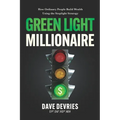 Green Light Millionaire: How Ordinary People Build Wealth Using the Stoplight Strategy - Paperback