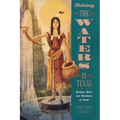 Taking the Waters in Texas: Springs, Spas, and Fountains of Youth - Paperback