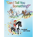 "Can I Tell You Something?" - Paperback