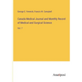 Canada Medical Journal and Monthly Record of Medical and Surgical Science: Vol. 7 - Paperback