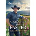 A Rancher for Easter: An Uplifting Inspirational Romance - Mass Market Paperbound