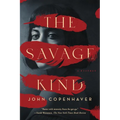 The Savage Kind - Paperback