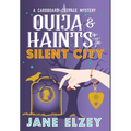 Ouija & Haints in the Silent City - Hardcover