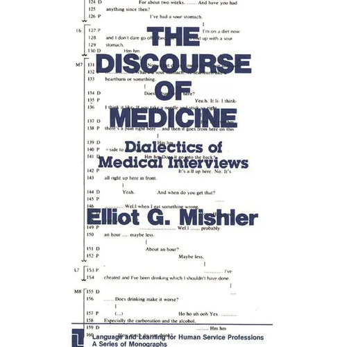 The Discourse of Medicine: Dialectics of Medical Interviews - Paperback