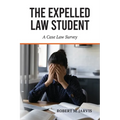 The Expelled Law Student - A Case Law Survey - Paperback