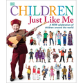 Children Just Like Me: A New Celebration of Children Around the World - Hardcover