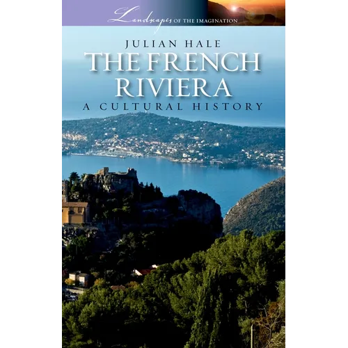 The French Riviera: A Cultural History - Paperback