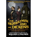 The Highwayman and Mr. Dickens: An Account of the Strange Events of the Medusa Murders - Paperback