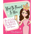 Must Be Present to Win: How to Get Out of the Ditch & Plug Back in to Your Passion - Paperback