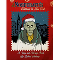 Nosferatu's Christmas In New York: A Warm Tale For Cold, Undead Hearts - Paperback