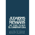Judaisms and Their Messiahs at the Turn of the Christian Era - Paperback