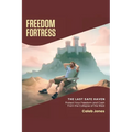 Freedom Fortress: Protect Your Freedom and Cash From the Collapse of the West - Paperback