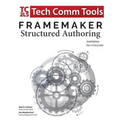 FrameMaker Structured Authoring Workbook (2017 Edition): Updated for FrameMaker 2017 Release, Second Edition - Paperback