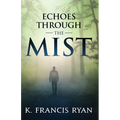 Echoes Through the Mist: a paranormal mystery romance - Paperback
