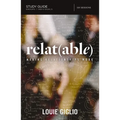 Relatable Bible Study Guide: Making Relationships Work - Paperback
