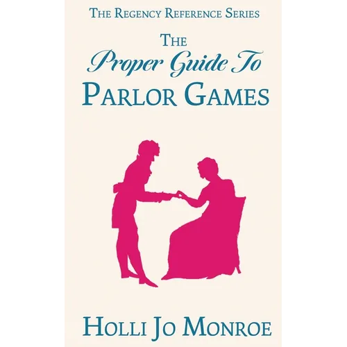 The Proper Guide to Parlor Games - Paperback