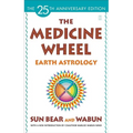 The Medicine Wheel: Earth Astrology - Paperback
