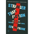 Stranger Than Fiction: Lives of the Twentieth-Century Novel - Paperback
