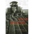 Capitalism Takes Command: The Social Transformation of Nineteenth-Century America - Paperback