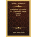 Compendio Del Manual De Urbanidad Y Buenas Maneras (1860) - Paperback