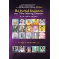 The Autobiography of an Extraterrestrial Saga: The Huroid Revolution and Other Warring Creatures - Hardcover