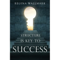 Structure is Key to Success - Paperback