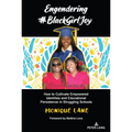 Engendering #Blackgirljoy: How to Cultivate Empowered Identities and Educational Persistence in Struggling Schools - Paperback