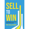 Sell to Win: 10 Principles to Achieve Sales Excellence - Hardcover