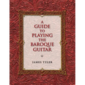 A Guide to Playing the Baroque Guitar - Paperback
