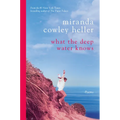 What the Deep Water Knows: Poems - Hardcover
