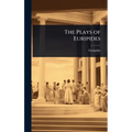 The Plays of Euripides - Hardcover
