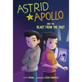 Astrid & Apollo and the Blast from the Past - Hardcover