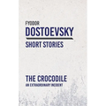 The Crocodile; An Extraordinary Incident - Paperback