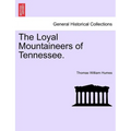 The Loyal Mountaineers of Tennessee. - Paperback