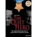 The Quiet Hero (Collectors Edition): The Untold Medal of Honor Story of George E. Wahlen at the Battle for Iwo Jima - Paperback