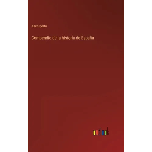 Compendio de la historia de España - Hardcover