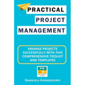 Practical Project Management: Manage Projects Successfully with this Comprehensive Toolkit and Templates - Paperback
