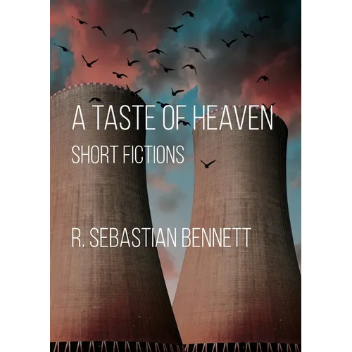 A Taste of Heaven: Short Fictions - Paperback
