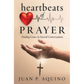 heartbeats of PRAYER: Finding Grace in Sacred Conversations - Paperback