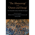 The Abencerraje and Ozmín and Daraja: Two Sixteenth-Century Novellas from Spain - Hardcover