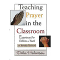 Teaching Prayer in the Classroom: Experiences for Children and Youth - Paperback
