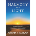 Harmony and Light: 10 Meditations for a Peaceful and Purposeful Life - Paperback