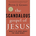 The Scandalous Gospel of Jesus: What's So Good about the Good News? - Paperback