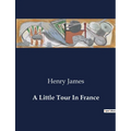 A Little Tour In France - Paperback