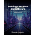 Building a Resilient Digital Future: A Comprehensive Guide to Cyber Risk Monitoring - Paperback
