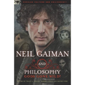 Neil Gaiman and Philosophy: Gods Gone Wild! - Paperback