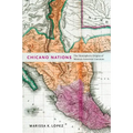 Chicano Nations: The Hemispheric Origins of Mexican American Literature - Paperback