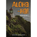 Aloha-ha! Adventures - Paperback