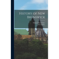 History of New Brunswick - Hardcover