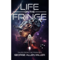 Life on the Fringe - Paperback
